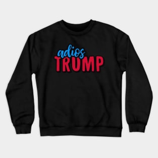 ADIOS TRUMP Crewneck Sweatshirt